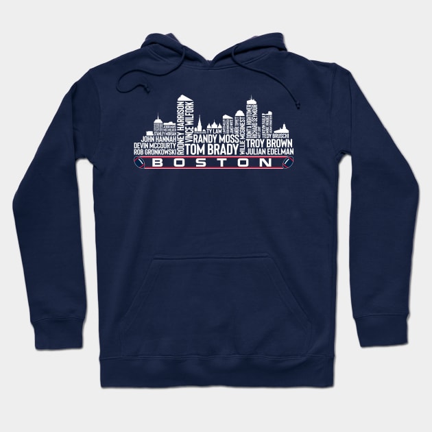 New England Football Team All Time Legends, Boston City Skyline Hoodie by Legend Skyline